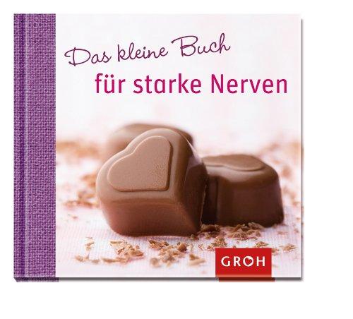 Das kleine Buch für starke Nerven