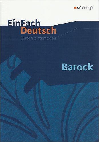 EinFach Deutsch Unterrichtsmodelle: Barock: Gymnasiale Oberstufe