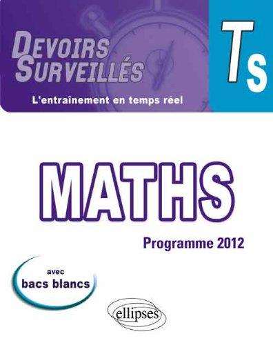 Mathématiques, terminale S : conforme au nouveau programme 2012 : avec bacs blancs