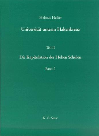 Universität unterm Hakenkreuz, Tl.2/1, Die Kapitulation der Hohen Schulen