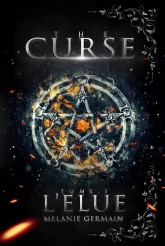 THE CURSE: TOME 1: L'Élue