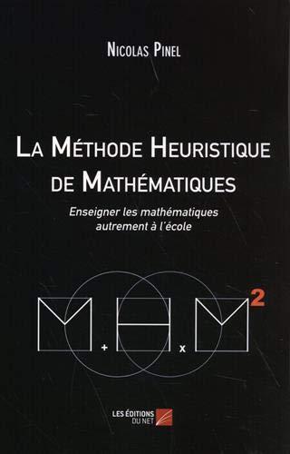 La méthode heuristique de mathématiques : enseigner les mathématiques autrement à l'école