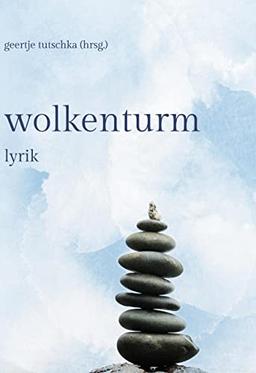 der wolkenturm: lyrik