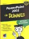 PowerPoint 2003 für Dummies. Mit Power präsentieren!