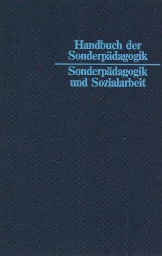 Handbuch der Sonderpädagogik, in 12 Bdn., Bd.10, Sonderpädagogik und Sozialarbeit