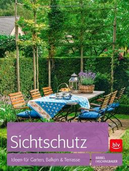 Sichtschutz: Ideen für Garten, Balkon und Terrasse