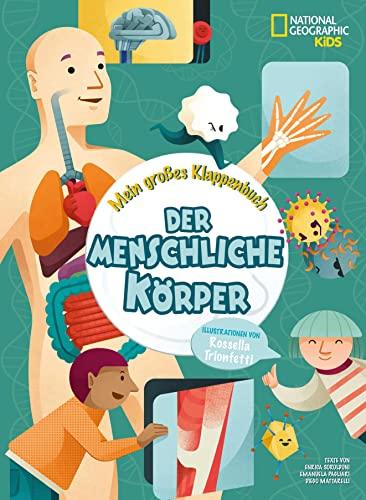 Mein großes Klappenbuch: Der menschliche Körper: National Geographic Kids