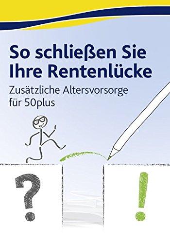 So schließen Sie Ihre Rentenlücke: Zusätzliche Altersvorsorge für 50plus