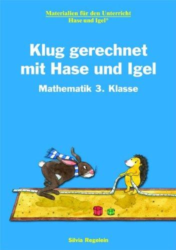 Klug gerechnet mit Hase und Igel: Mathematik 3. Klasse