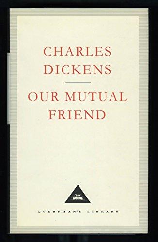 Our Mutual Friend (Everyman's Library Classics)