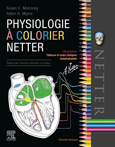 Physiologie à colorier Netter : 138 planches, tableaux et notes cliniques, autoévaluation