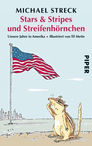 Stars & Stripes und Streifenhörnchen: Unsere Jahre in Amerika