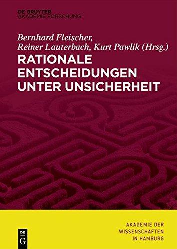 Rationale Entscheidungen unter Unsicherheit (Abhandlungen der Akademie der Wissenschaften in Hamburg, Band 8)