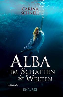 Alba - Im Schatten der Welten: Roman