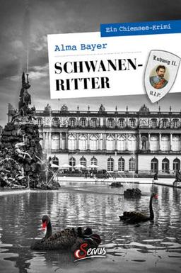 Schwanenritter: Ein Chiemsee-Krimi (Servus Krimi)