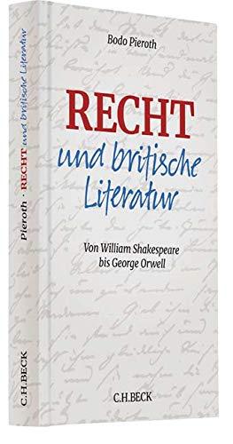 Recht und britische Literatur: Von William Shakespeare bis George Orwell