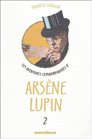 Les aventures extraordinaires d'Arsène Lupin, Tome 2 : L'éclat d'obus. Le triangle d'or. L'île aux trente cercueils. Les dents du tigre. Les huit coups de l'horloge. La comtesse de Cagliostro