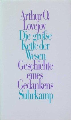 Die große Kette der Wesen: Geschichte eines Gedankens