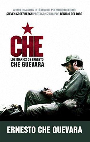 Che - Los Diarios de Ernesto Che Guevara: El libro de la pelicula sobre la vida del Che Guevara