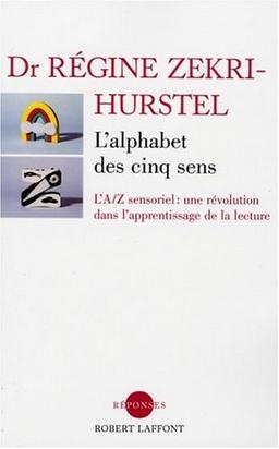 L'alphabet des cinq sens : l'A-Z sensoriel : une révolution dans l'apprentissage de la lecture