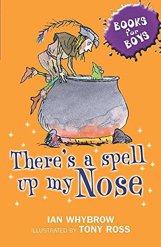 There's A Spell Up My Nose: Book 3 (Books for Boys, Band 3)