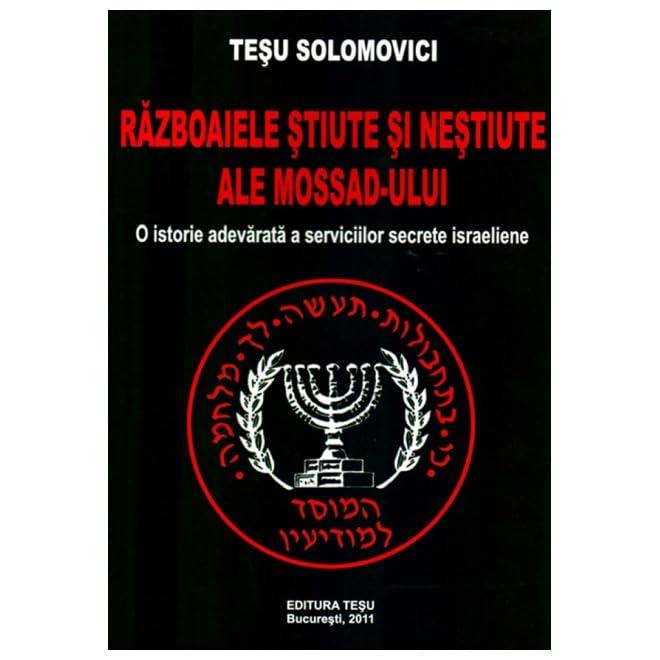 Razboaiele Stiute Si Nestiute Ale Mossad-Ului