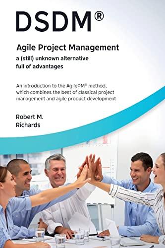 DSDM® - Agile Project Management - a (Still) Unknown Alternative Full of Advantages