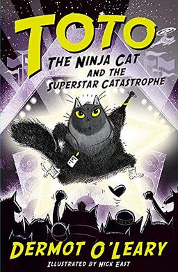 Toto the Ninja Cat and the Superstar Catastrophe: Book 3