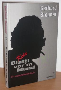 Kein Blattl vor'm Mund