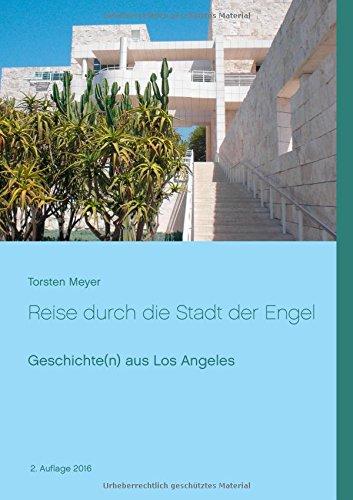 Reise durch die Stadt der Engel: Geschichte(n) aus Los Angeles