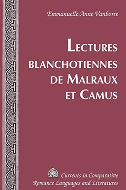 Lectures blanchotiennes de Malraux et Camus