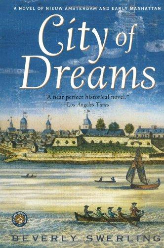 City of Dreams: A Novel of Nieuw Amsterdam and Early Manhattan