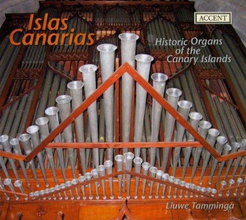 Islas Canarias - The Historic Organs of the Canary Islands