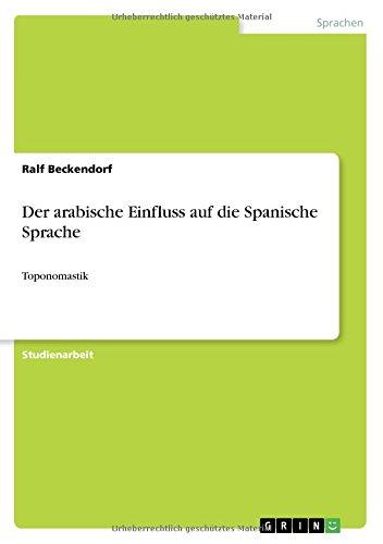 Der arabische Einfluss auf die Spanische Sprache: Toponomastik