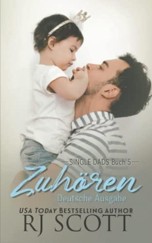 Zuhören (deutsche ausgabe) (Single Dads - deutsche ausgabe, Band 5)