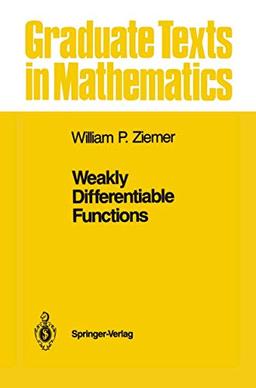 Weakly Differentiable Functions: Sobolev Spaces and Functions of Bounded Variation (Graduate Texts in Mathematics) (Graduate Texts in Mathematics, 120, Band 120)