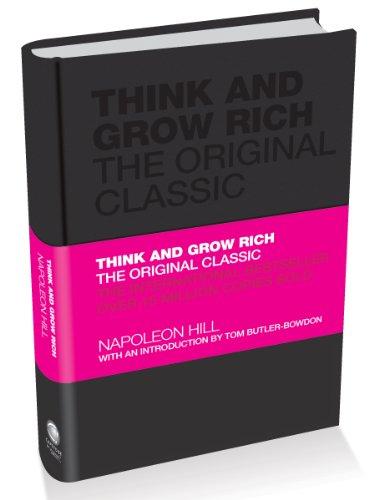 Think and Grow Rich: The Original Classic: The Original Classic Text