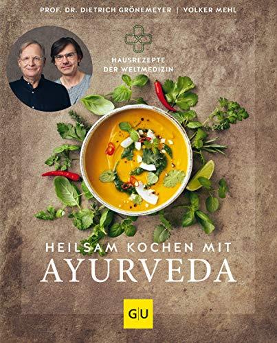 Heilsam kochen mit Ayurveda (GU Einzeltitel Gesunde Ernährung)