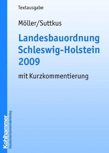 Landesbauordnung Schleswig-Holstein 2009: Textausgabe mit einer erläuternden Einführung und Kurzkommentierung