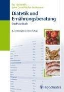 Diätetik und Ernährungsberatung: Das Praxisbuch