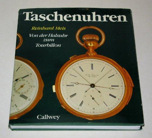 Taschenuhren. Von der Halsuhr zum Tourbillon