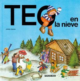 Teo en la nieve (Teo Descubre El Mundo)