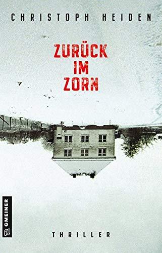 Zurück im Zorn: Thriller (Thriller im GMEINER-Verlag) (Anna Majakowski)