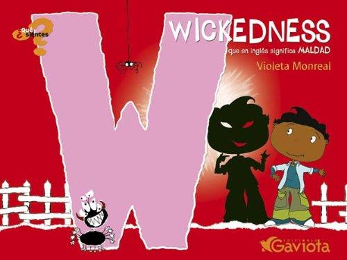 Wickedness (que en inglés significa Maldad) (¿Qué sientes?)