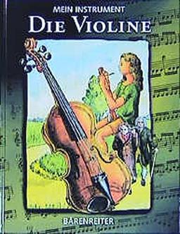 Mein Instrument: Die Violine