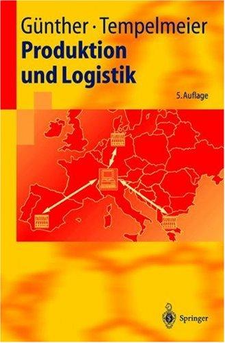 Produktion und Logistik (Springer-Lehrbuch)