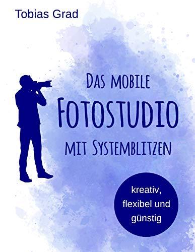 Das mobile Fotostudio mit Systemblitzen: kreativ, flexibel und günstig