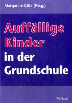 Auffällige Kinder in der Grundschule