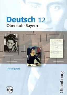 Deutsch 12 Oberstufe Bayern: Trainingsheft