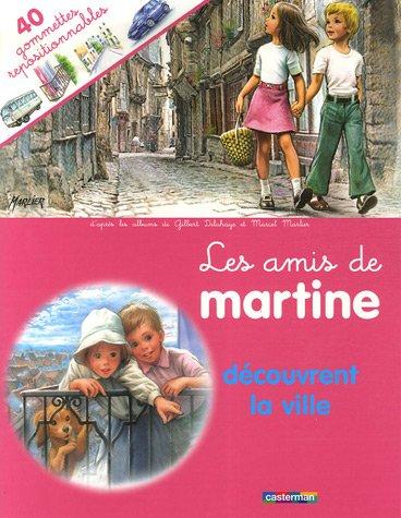 Les amis de Martine découvrent la ville